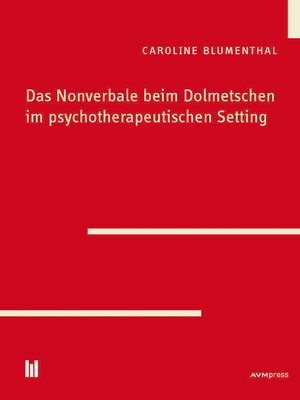 cover image of Das Nonverbale beim Dolmetschen im psychotherapeutischen Setting